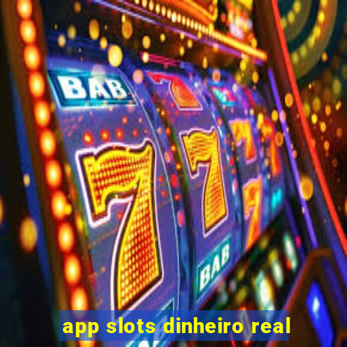 app slots dinheiro real